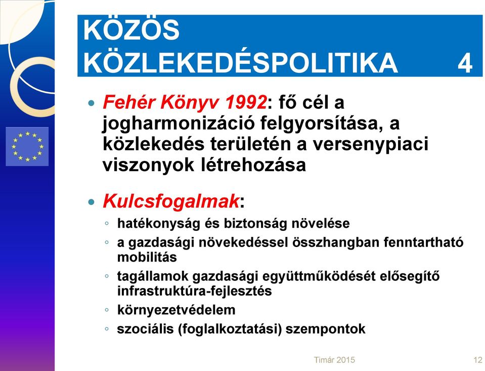 gazdasági növekedéssel összhangban fenntartható mobilitás tagállamok gazdasági együttműködését