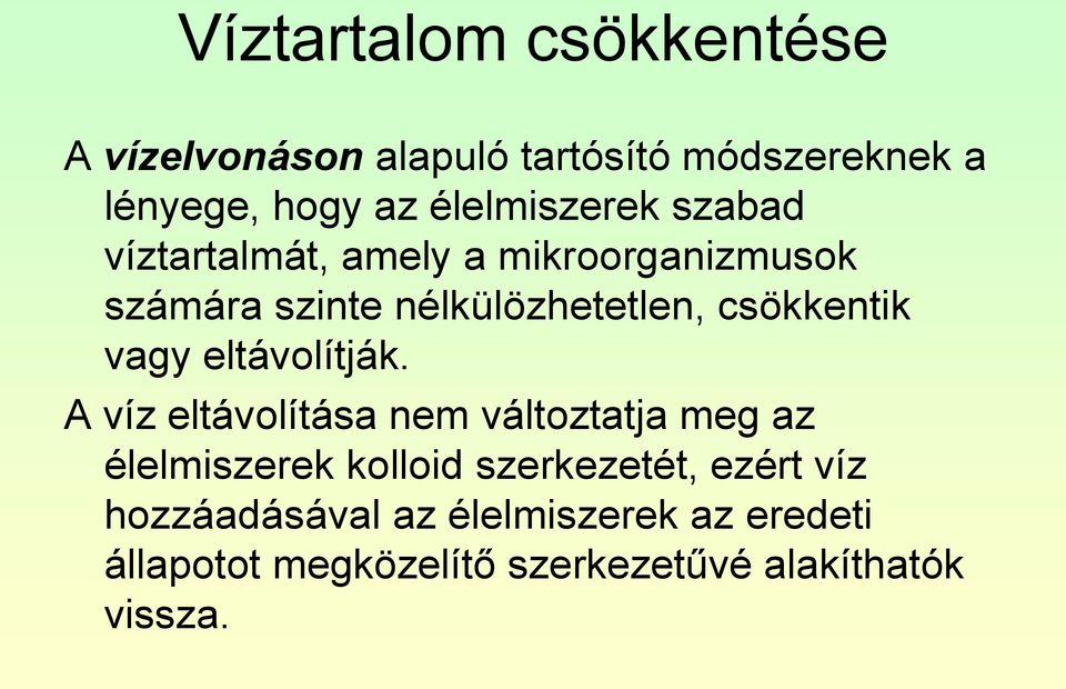 csökkentik vagy eltávolítják.