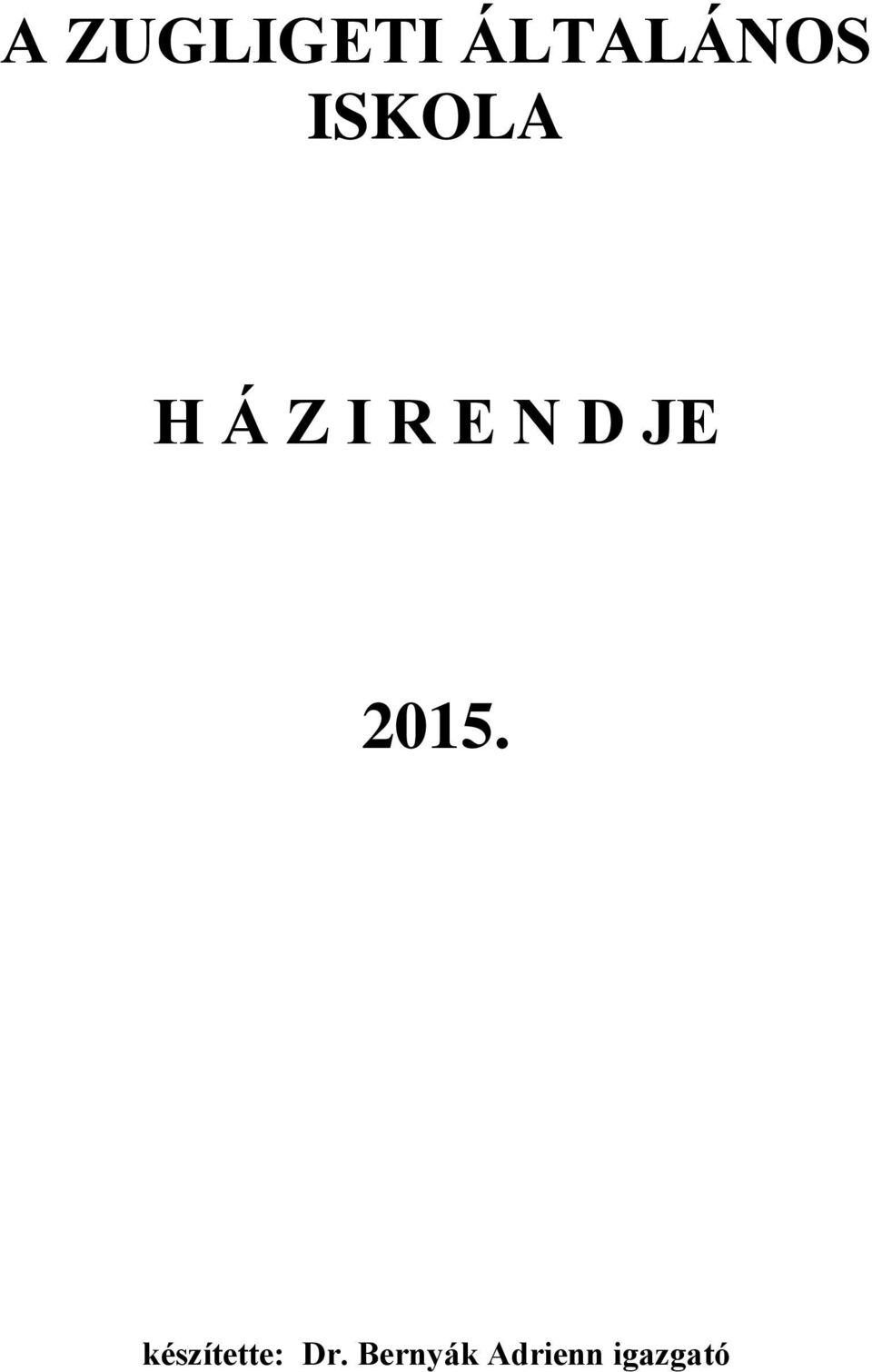 JE 2015. készítette: Dr.