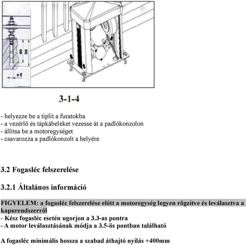 Fogasléc felszerelése 3.2.