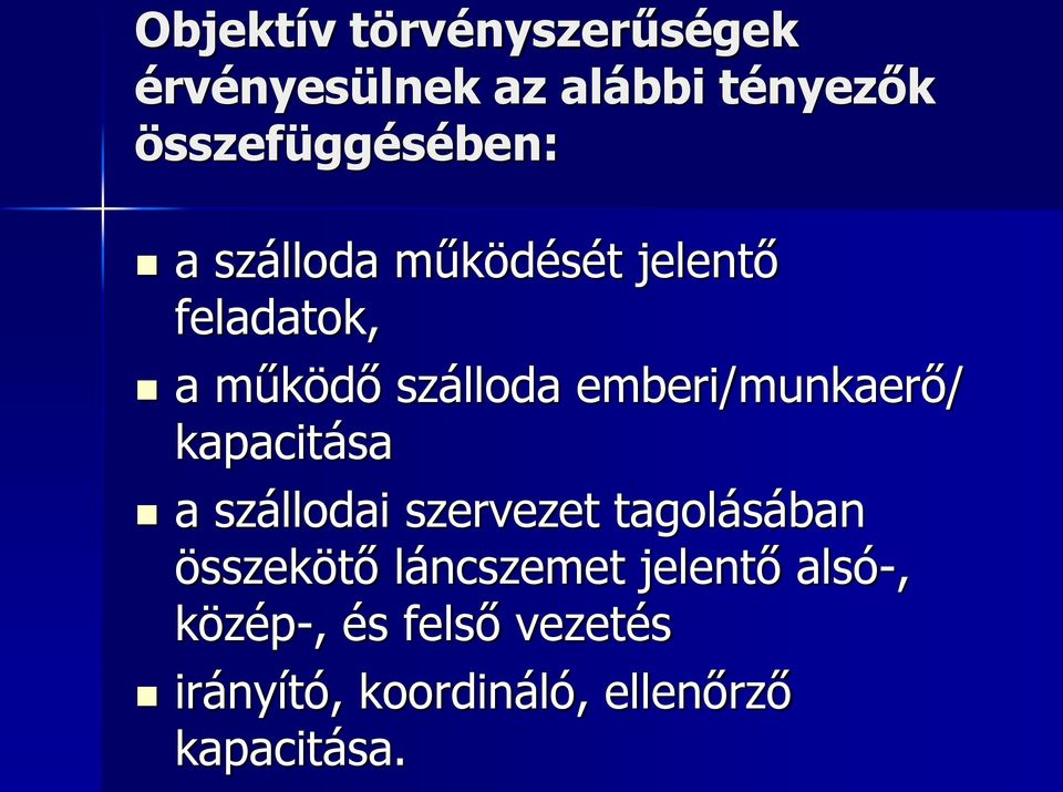 emberi/munkaerő/ kapacitása a szállodai szervezet tagolásában összekötő