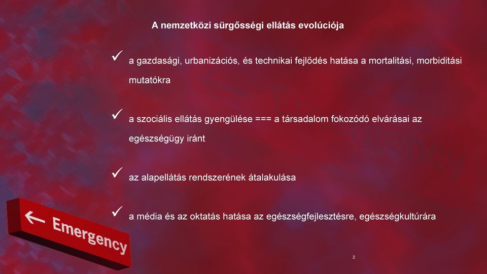 === a társadalom fokozódó elvárásai az egészségügy iránt az alapellátás rendszerének