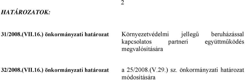 beruházással kapcsolatos partneri együttműködés