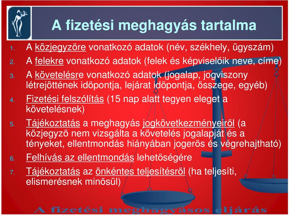 Fizetési felszólítás (15 nap alatt tegyen eleget a követelésnek) 5.