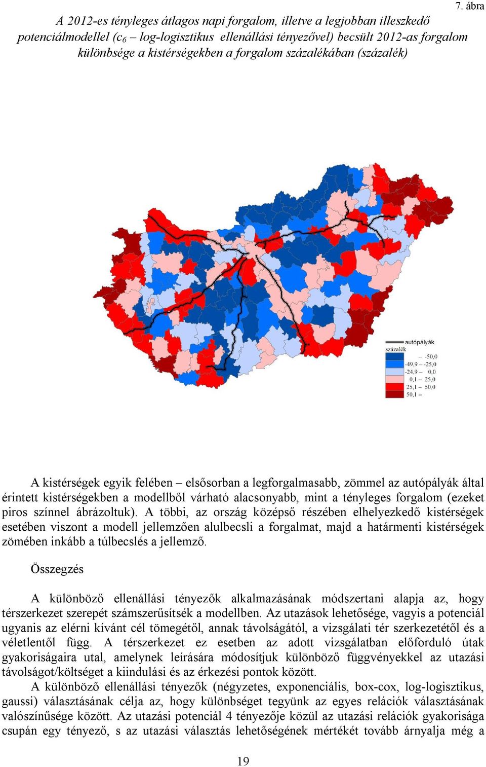 színnel ábrázoltuk).