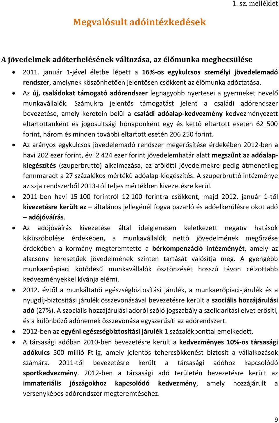 Az új, családokat támogató adórendszer legnagyobb nyertesei a gyermeket nevelő munkavállalók.