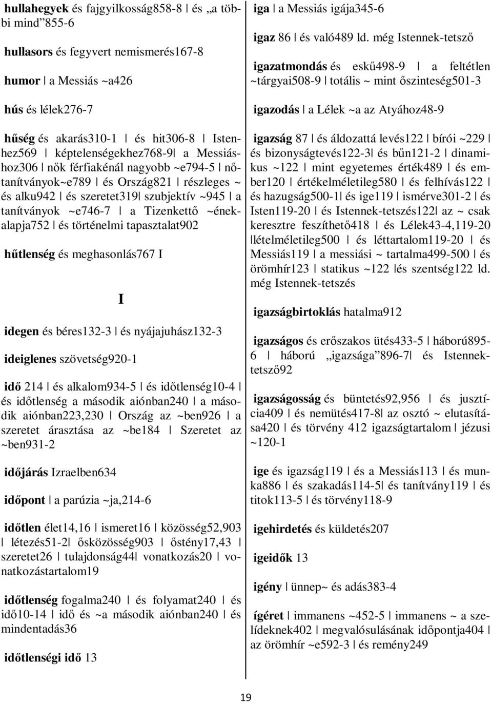 érs132-3 és nyájjuhász132-3 iiglns szövtség920-1 I iő 214 és lklom934-5 és iőtlnség10-4 és iőtlnség másoik iónn240 másoik iónn223,230 Ország z ~n926 szrtt ársztás z ~184 Szrtt z ~n931-2 iőjárás