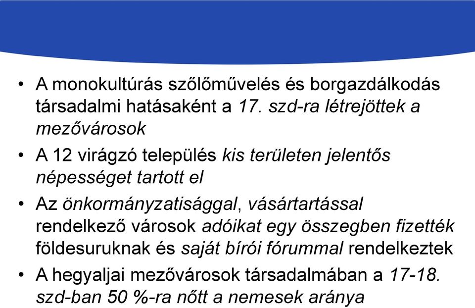 el Az önkormányzatisággal, vásártartással rendelkező városok adóikat egy összegben fizették