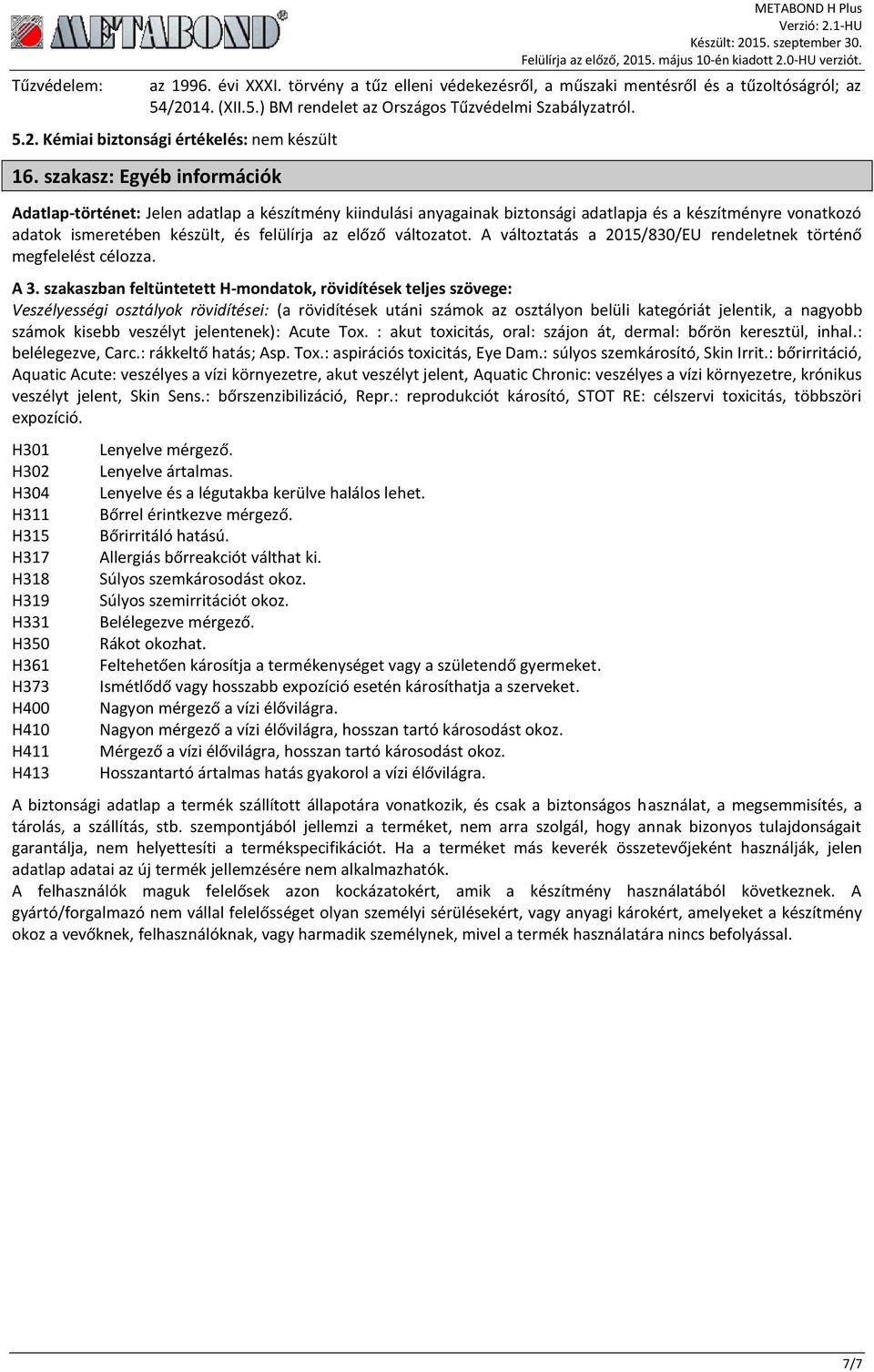 változatot. A változtatás a 2015/830/EU rendeletnek történő megfelelést célozza. A 3.