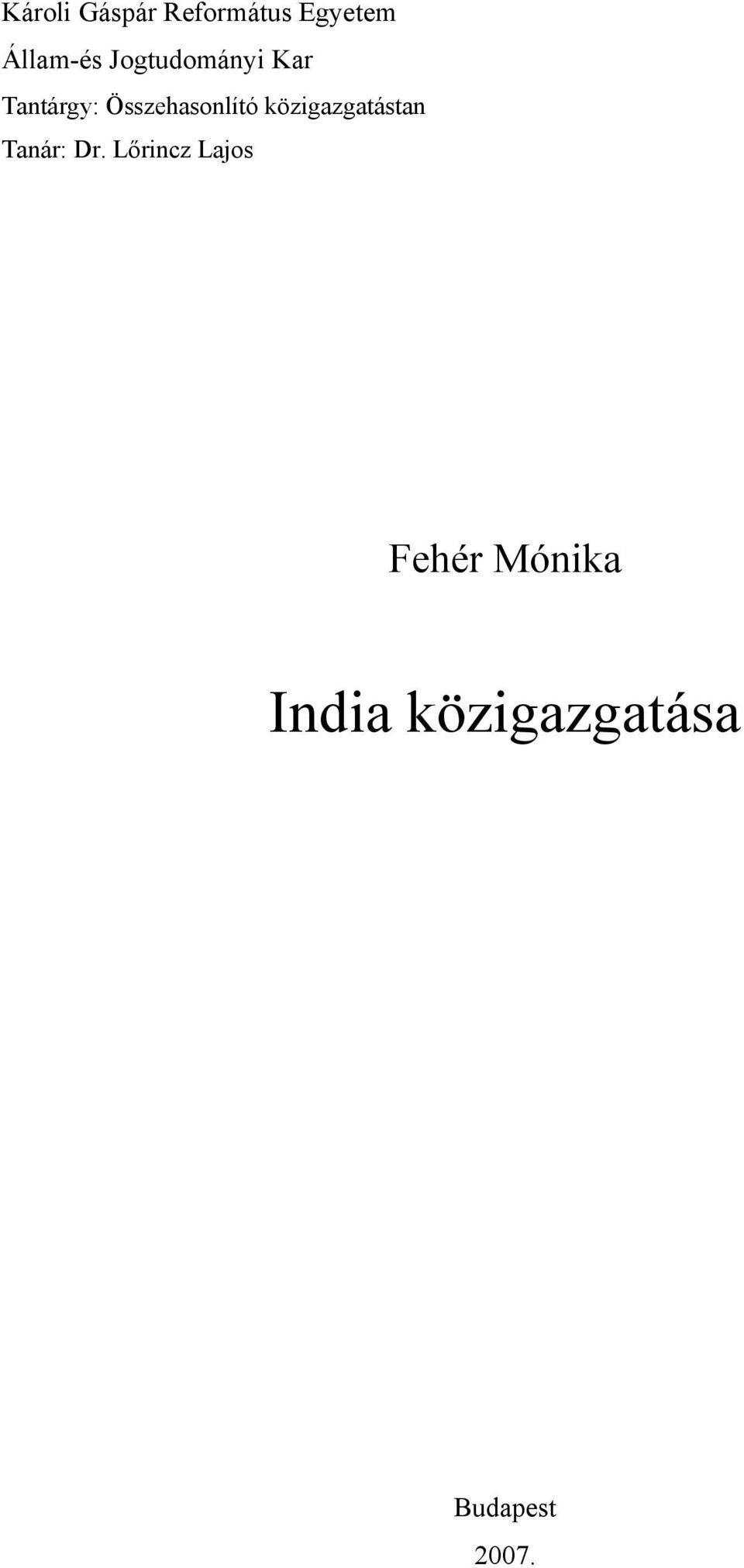 Összehasonlító közigazgatástan Tanár: