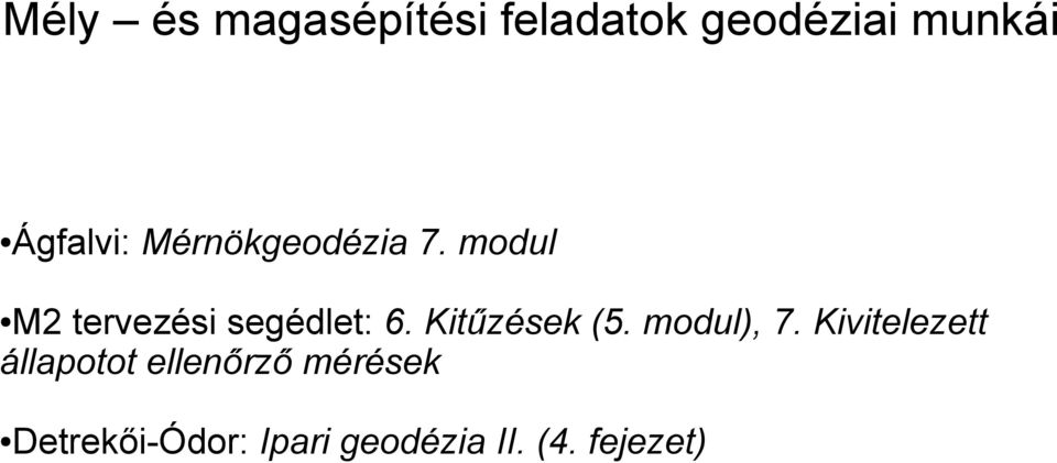 modul M2 tervezési segédlet: 6. Kitűzések (5.