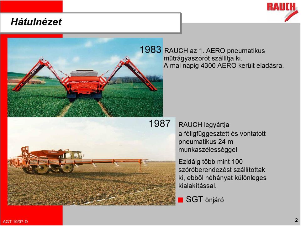 1987 RAUCH legyártja a féligfüggesztett és vontatott pneumatikus 24 m