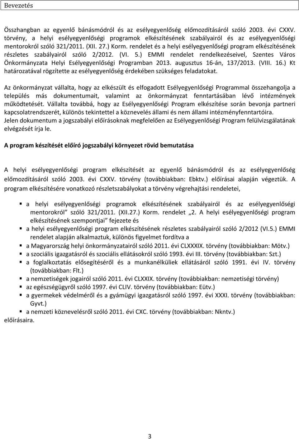 rendelet és a helyi esélyegyenlőségi program elkészítésének részletes szabályairól szóló 2/2012. (VI. 5.