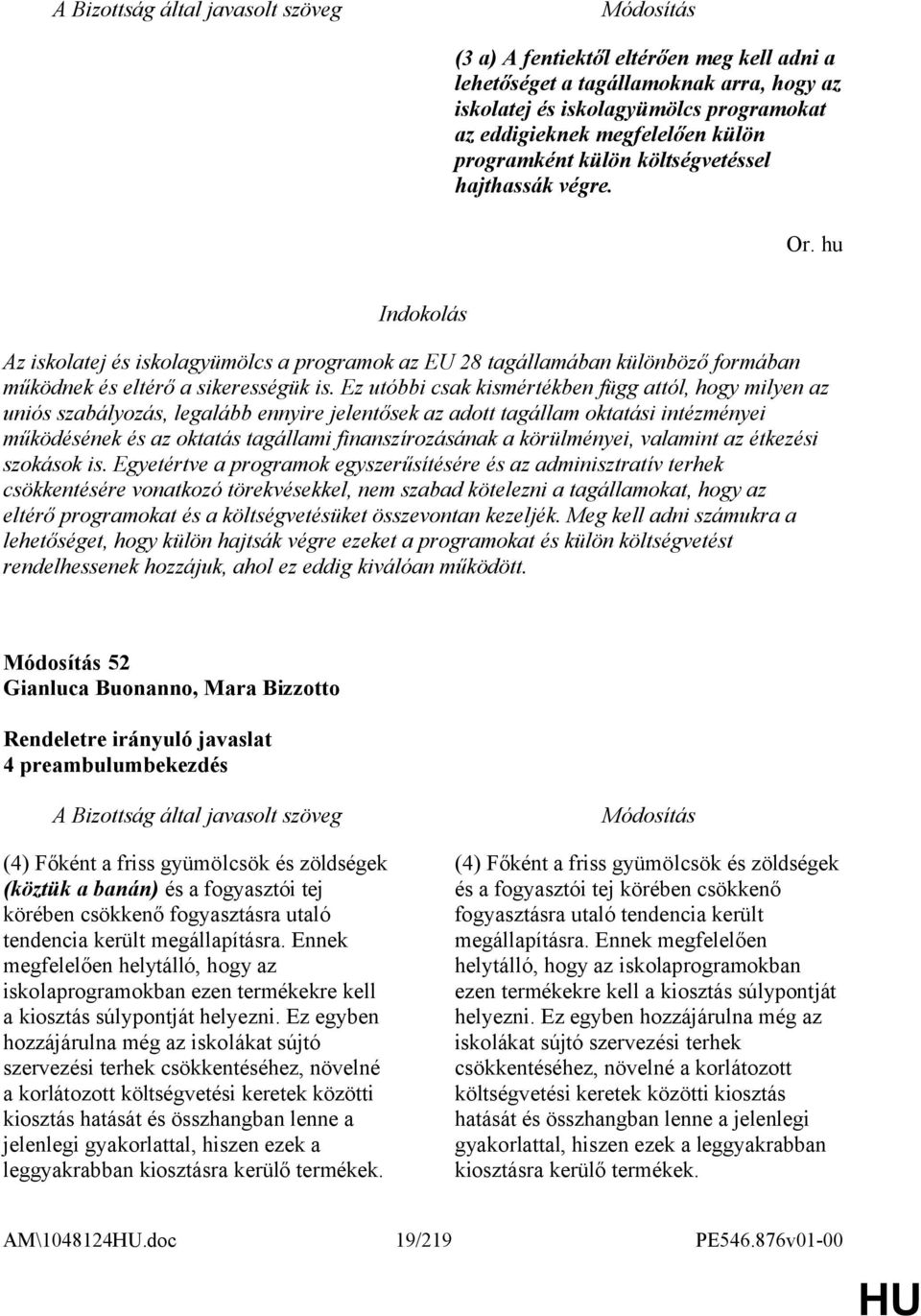 Ez utóbbi csak kismértékben függ attól, hogy milyen az uniós szabályozás, legalább ennyire jelentősek az adott tagállam oktatási intézményei működésének és az oktatás tagállami finanszírozásának a