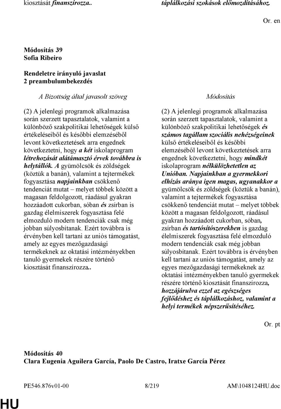 levont következtetések arra engednek következtetni, hogy a két iskolaprogram létrehozását alátámasztó érvek továbbra is helytállók.