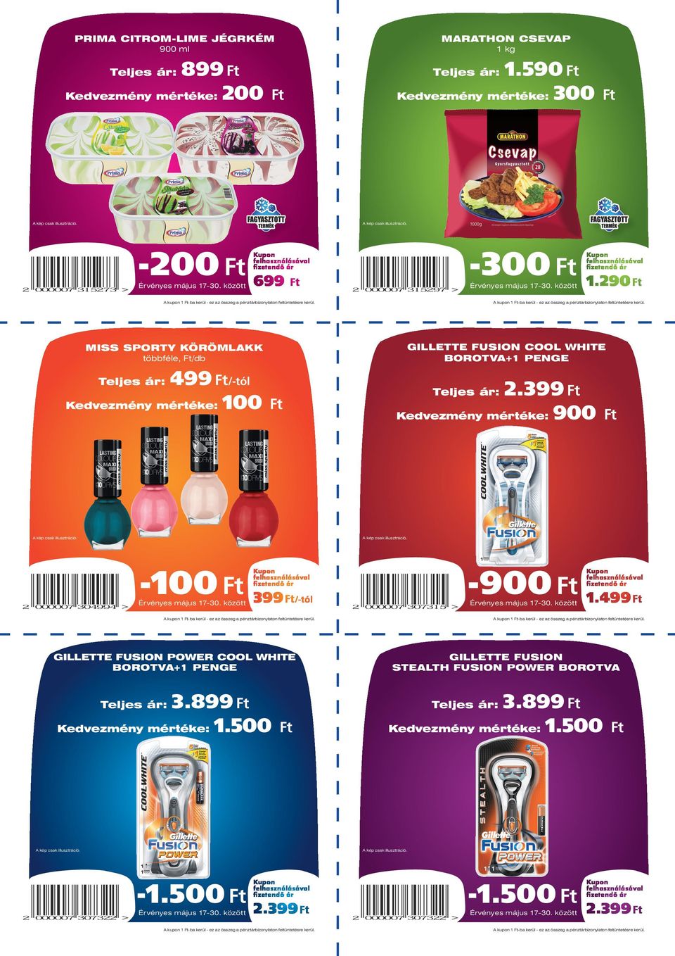 290 GILLETTE FUSION COOL WHITE BOROTVA+1 PENGE MISS SPORTY KÖRÖMLAKK többféle, /db 499 /-tól Kedvezmény mértéke: 100 2.