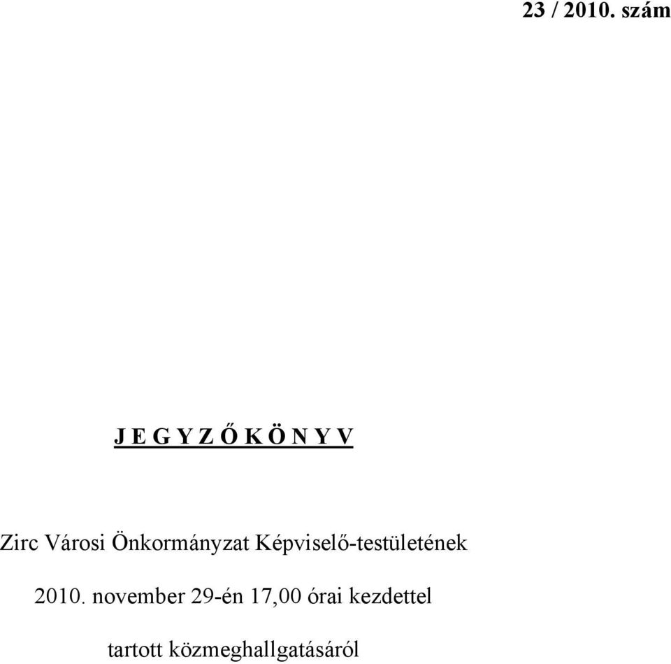 Önkormányzat Képviselő-testületének