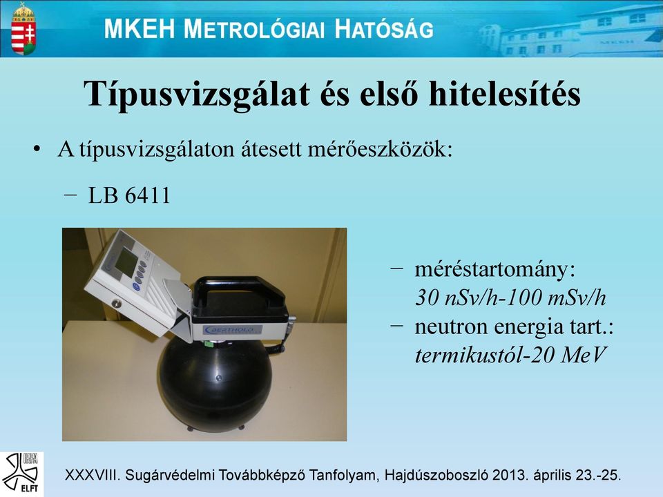 LB 6411 méréstartomány: 30 nsv/h-100