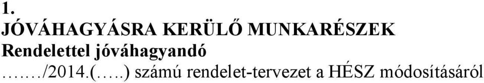 jóváhagyandó. /2014.(.