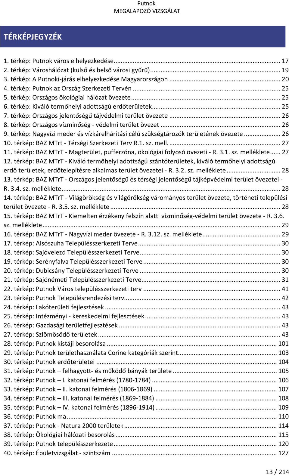 térkép: Országos jelentőségű tájvédelmi terület övezete... 26 8. térkép: Országos vízminőség - védelmi terület övezet... 26 9.