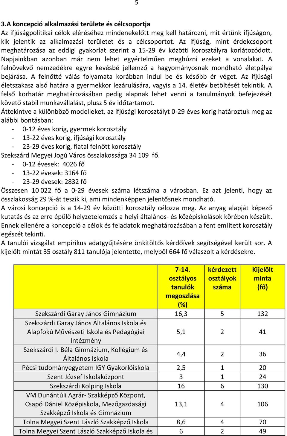 Napjainkban azonban már nem lehet egyértelműen meghúzni ezeket a vonalakat. A felnövekvő nemzedékre egyre kevésbé jellemző a hagyományosnak mondható életpálya bejárása.