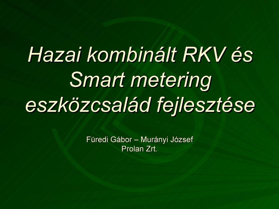 eszközcsalád fejlesztése