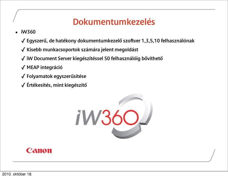 jelent megoldást iw Document Server kiegészítéssel 50 felhasználóig