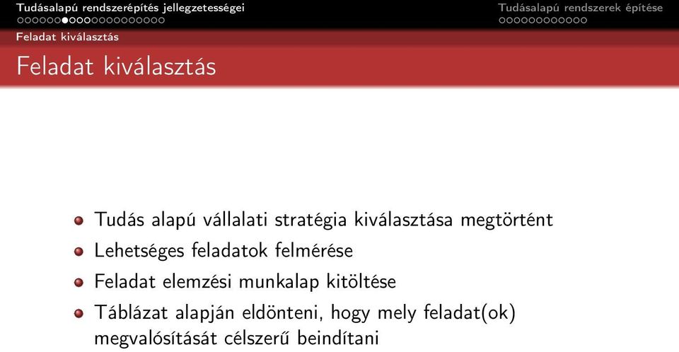 felmérése Feladat elemzési munkalap kitöltése Táblázat