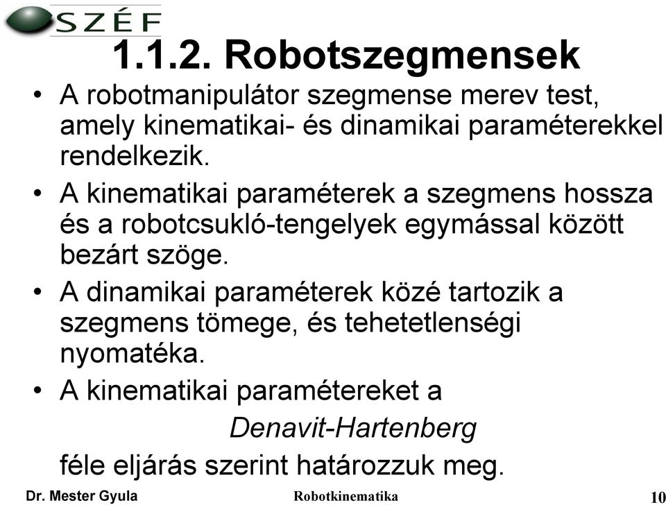 rendelkezik.