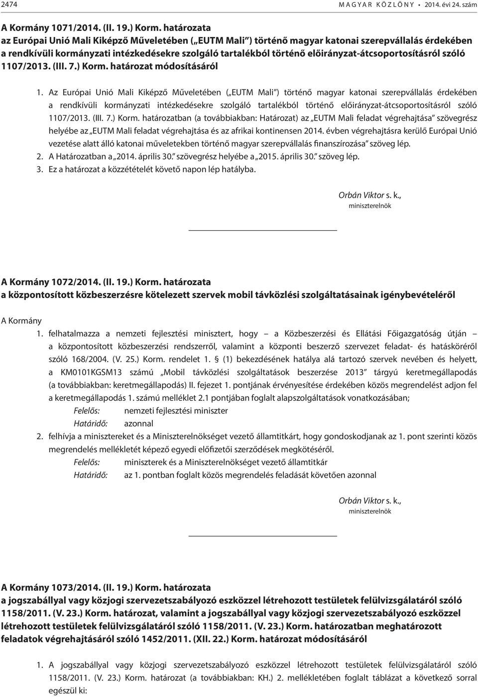 előirányzat-átcsoportosításról szóló 1107/2013. (III. 7.) Korm. határozat módosításáról 1.