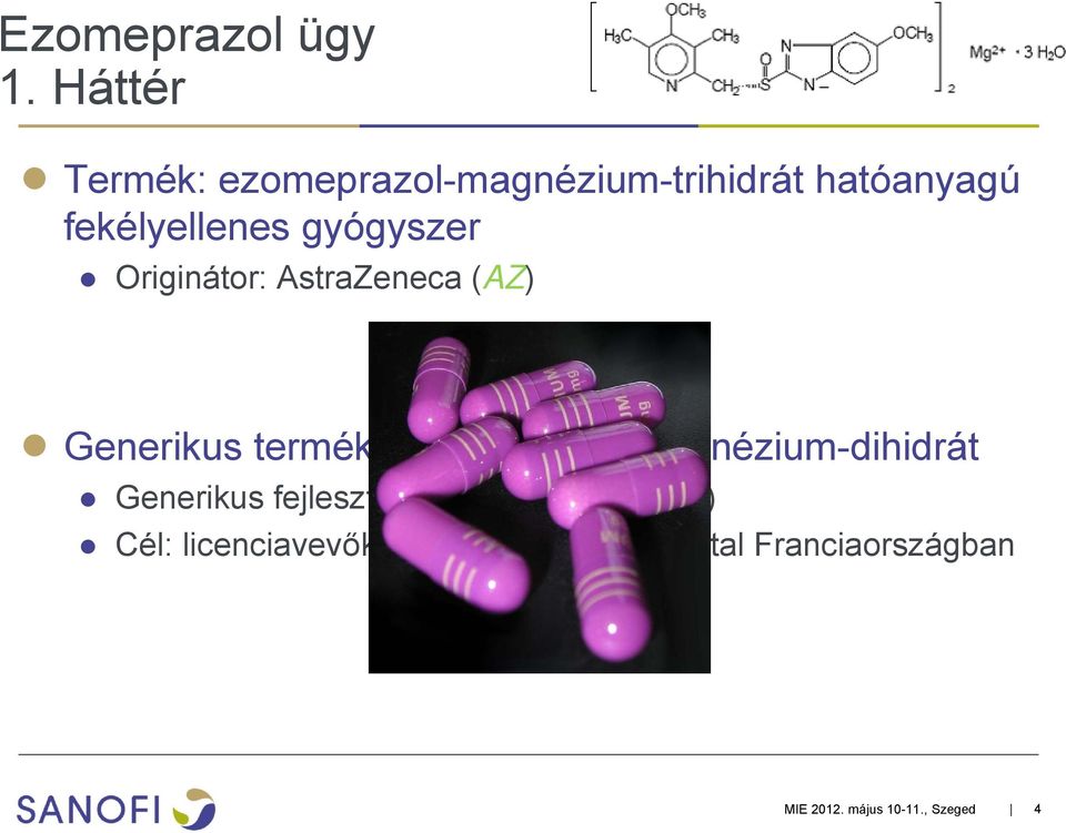gyógyszer Originátor: AstraZeneca (AZ) Generikus termék: