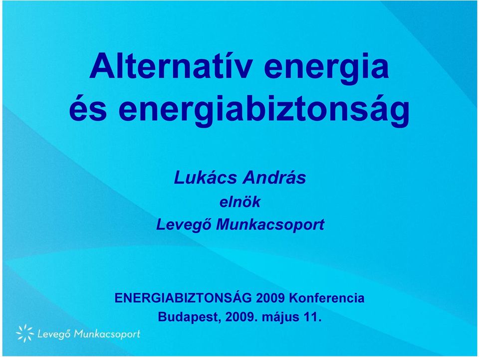 elnök Levegő Munkacsoport