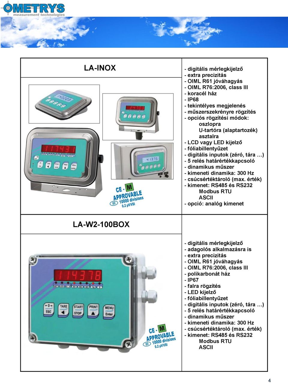 asztalra - LCD vagy LED kijelző - opció: analóg kimenet LA-W2-100BOX -