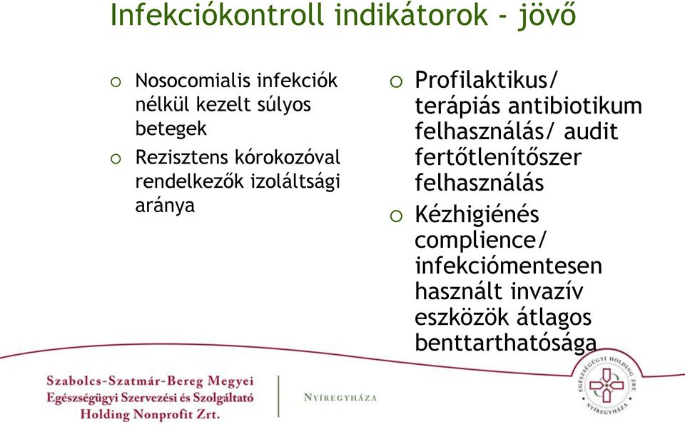 terápiás antibiotikum felhasználás/ audit fertőtlenítőszer felhasználás