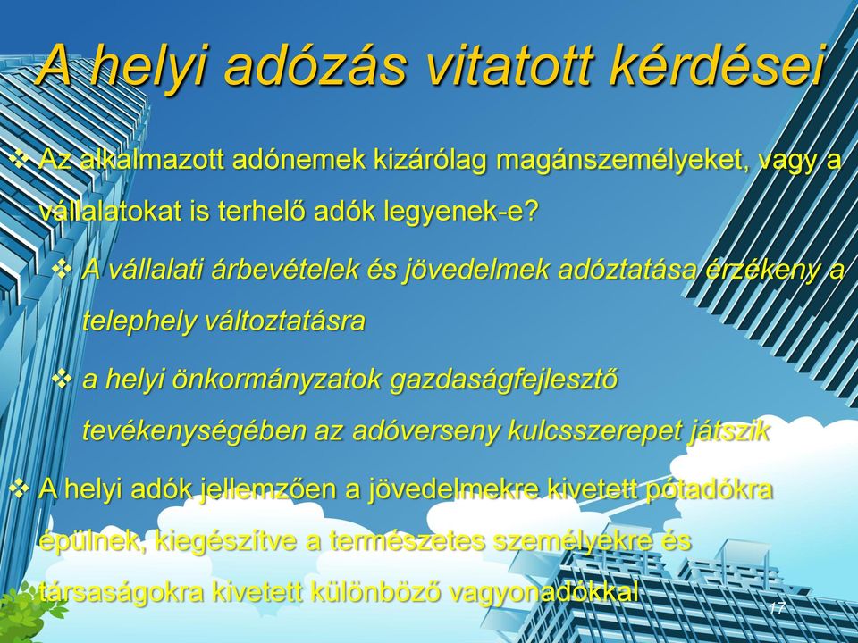 A vállalati árbevételek és jövedelmek adóztatása érzékeny a telephely változtatásra a helyi önkormányzatok