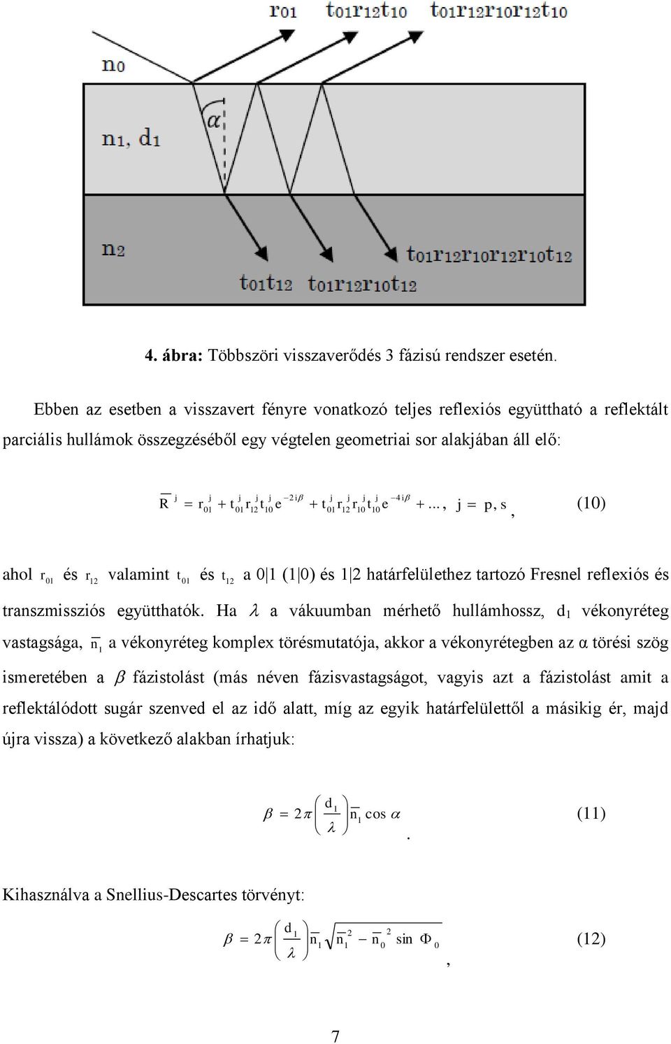 .. () hol é vlmnt t é t ( ) é htáflülthz ttozó Fnl flxó é tnzmzó gyütthtók.