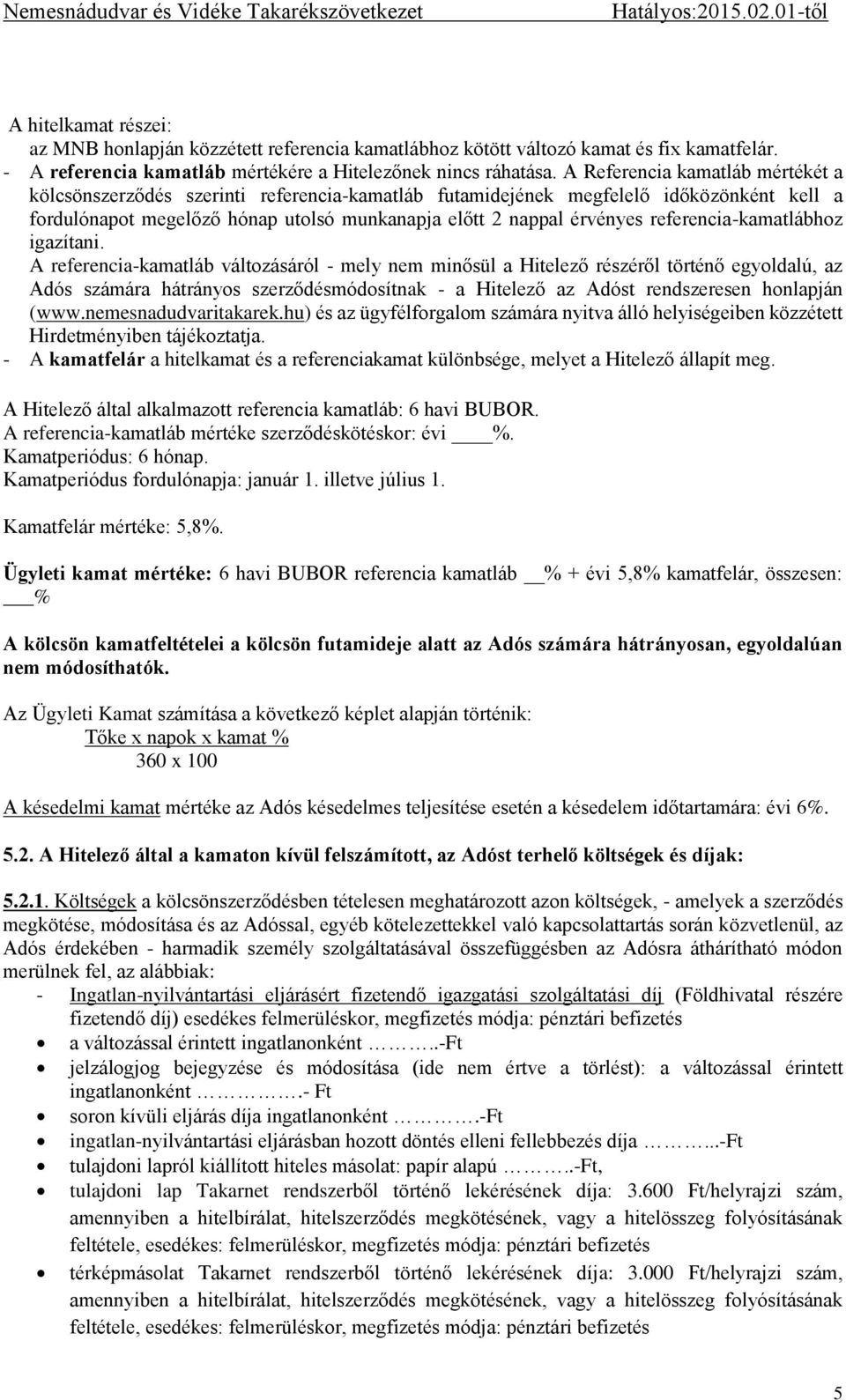 referencia-kamatlábhoz igazítani.