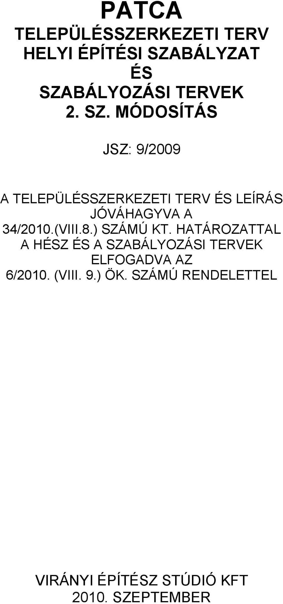 34/2010.(VIII.8.) SZÁMÚ KT.