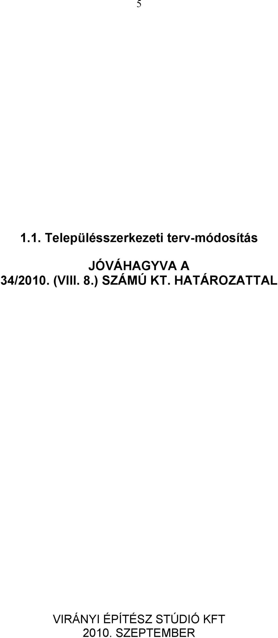 (VIII. 8.) SZÁMÚ KT.