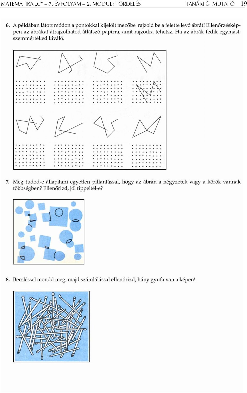 MODUL: TÖRDELÉS