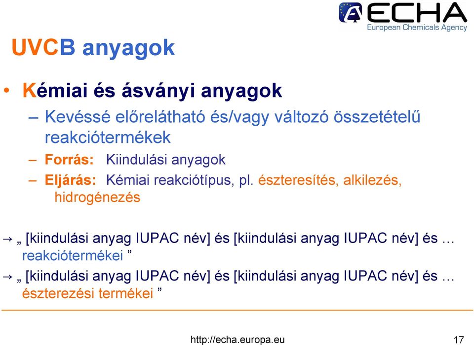 észteresítés, alkilezés, hidrogénezés [kiindulási anyag IUPAC név] és [kiindulási anyag IUPAC