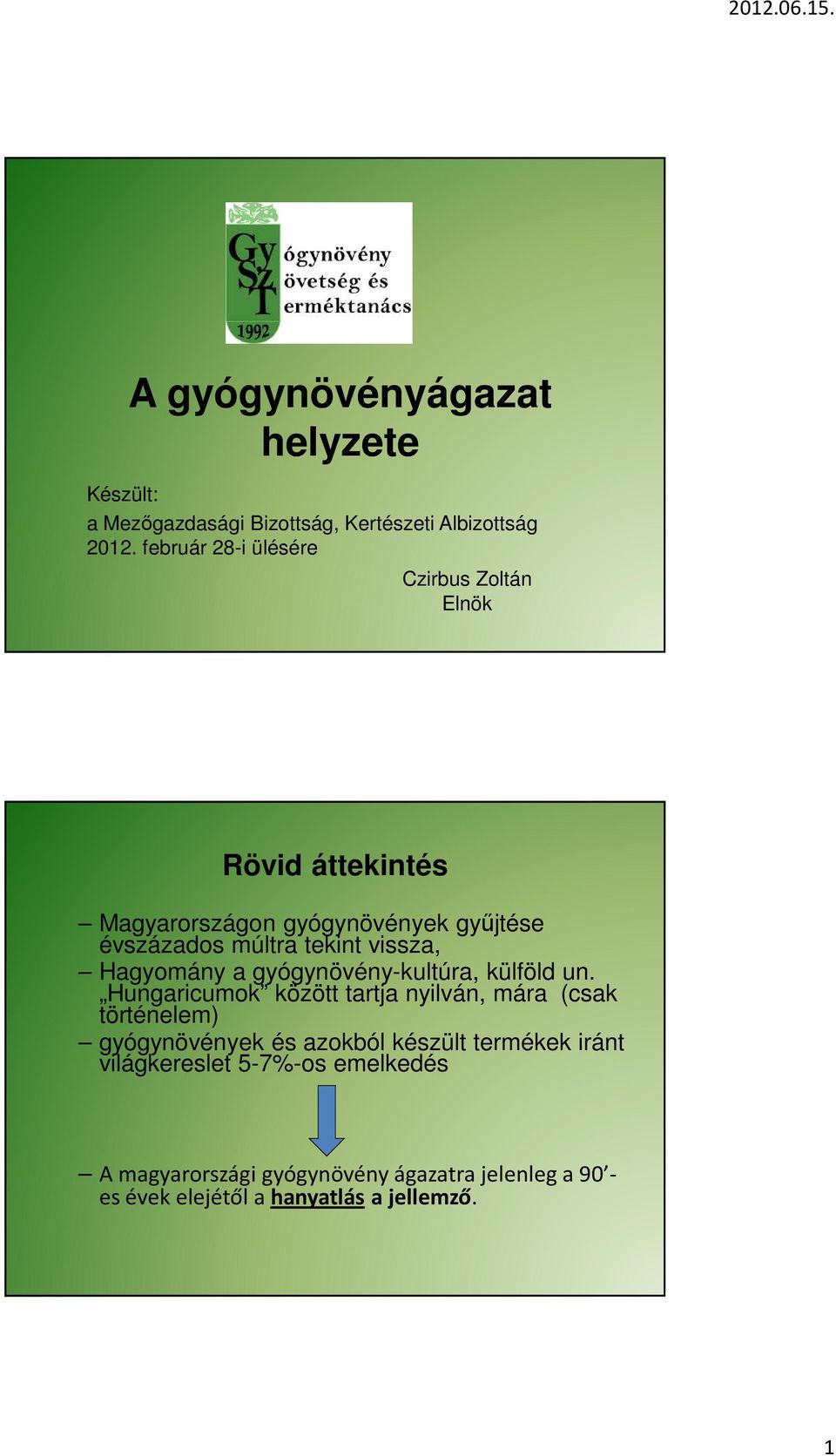 vissza, Hagyomány a gyógynövény-kultúra, külföld un.