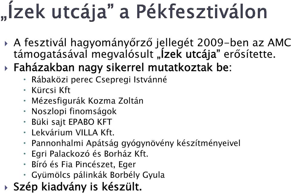 Zoltán Noszlopi finomságok Büki sajt EPABO KFT Lekvárium VILLA Kft.