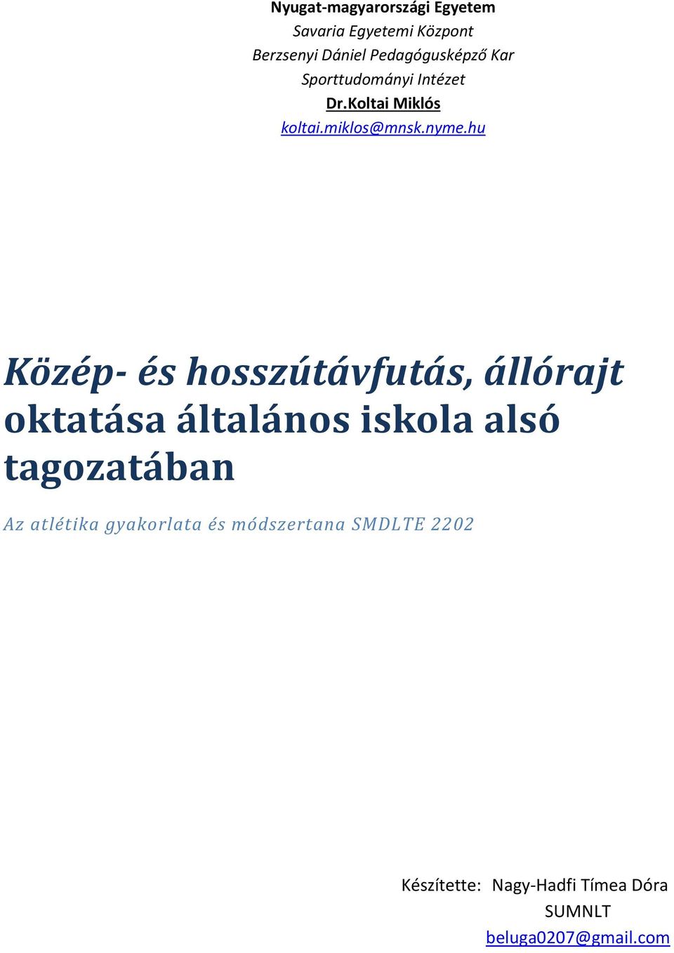 hu Közép- és hosszútávfutás, állórajt oktatása általános iskola alsó tagozatában Az