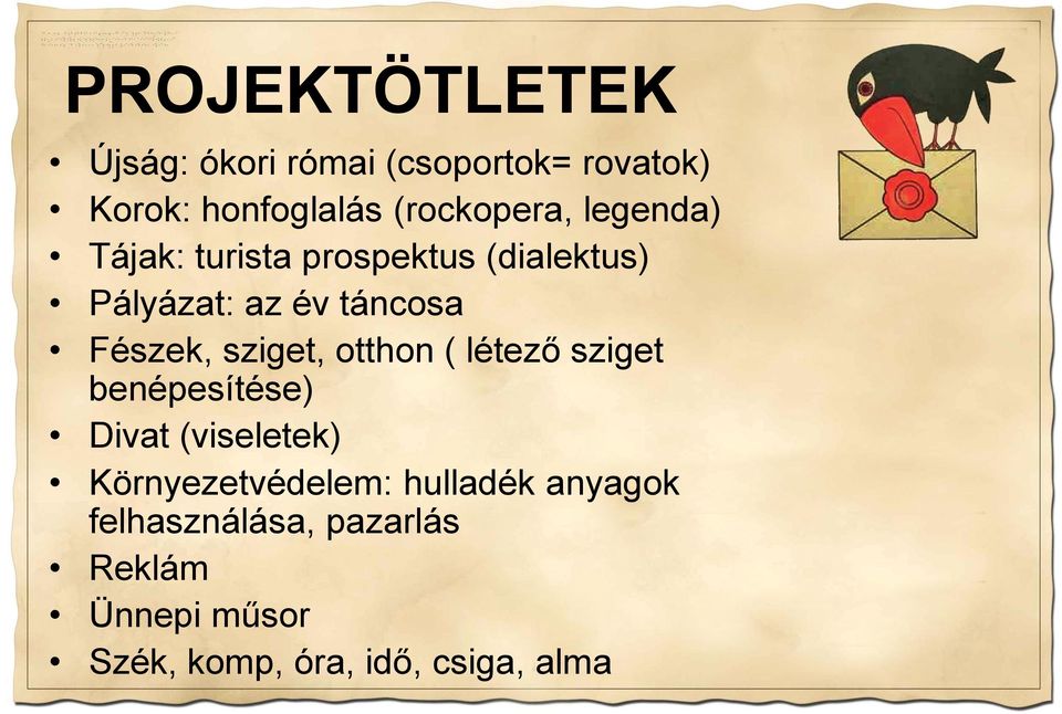 Fészek, sziget, otthon ( létező sziget benépesítése) Divat (viseletek)