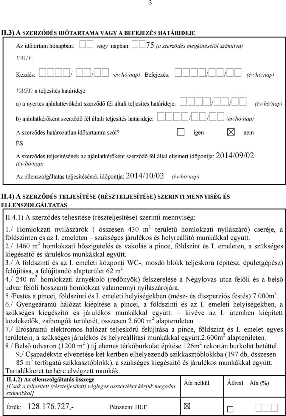 határozatlan időtartamra szól?