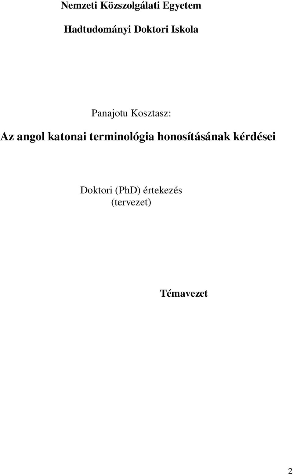 honosításának kérdései Doktori (PhD) értekezés (tervezet)