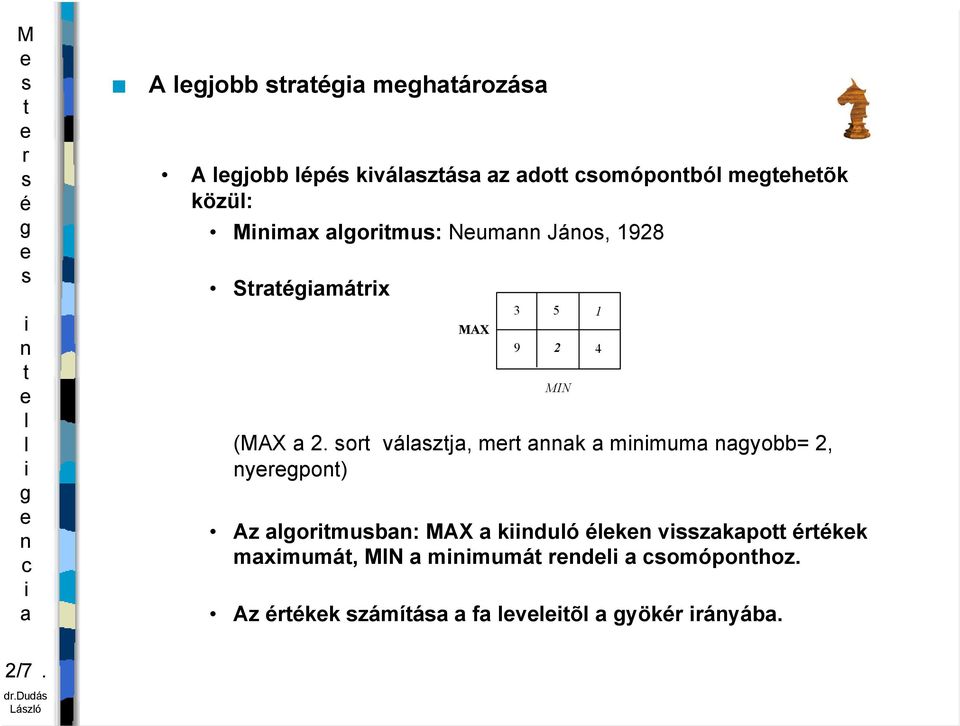 o vázj, m k mmum yobb= 2, ypo) Az omub: MAX kduó k vzkpo kk