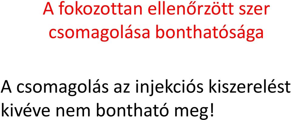 csomagolás az injekciós