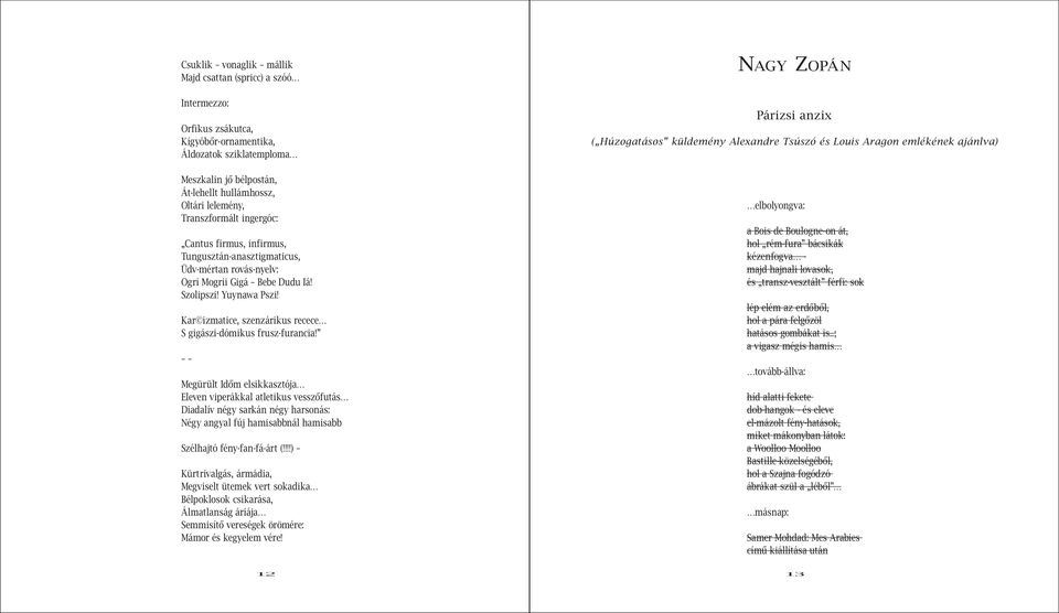 Kar izmatice, szenzárikus recece S gigászi-dómikus frusz-furancia!